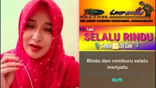 Karaoke Smule Terbaik Selalu Rindu No Vokal Cowok Bareng Artis Manis Zill Zain