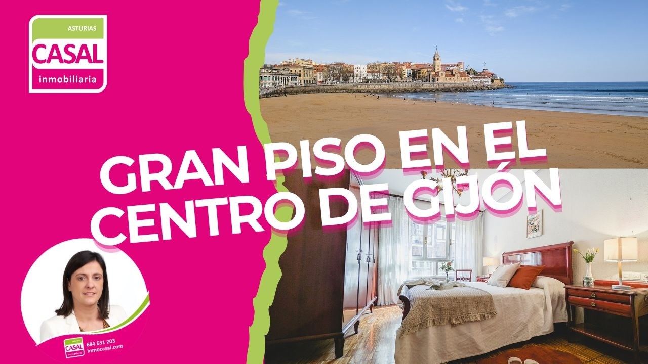 GRAN PISO EN EL CENTRO DE GIJÓN