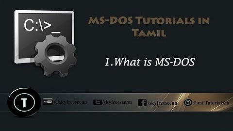 MS DOS Tutorial in Tamil 1 What is MS DOS