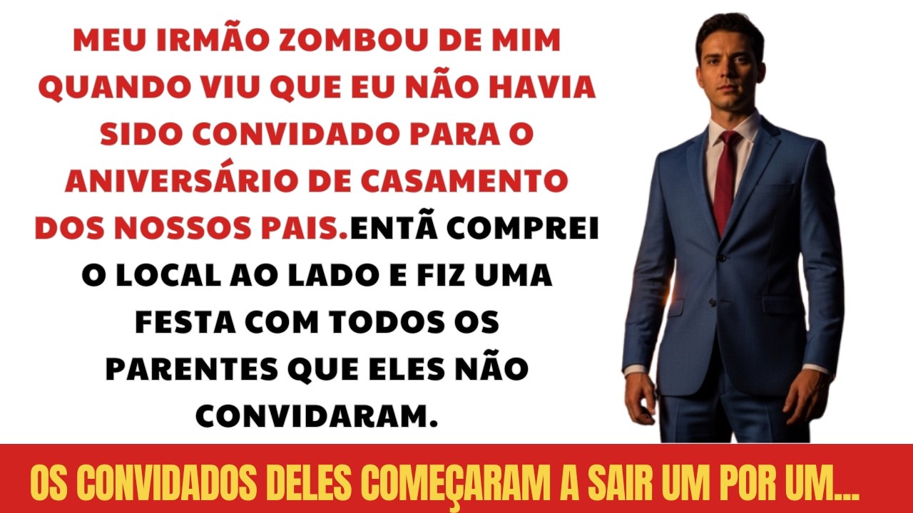 Meu irmão zombou de mim por não ter sido convidado — Então eu dei uma festa ainda maior logo ao l