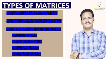 types of matrices | symmetric matrix |nilpotent matrix | idempotent matrix | algebra | Math studies