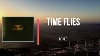 Drake - Time Flies   (Lyrics)