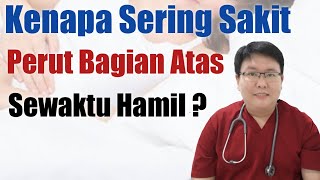 SAKIT PERUT ATAS SEWAKTU HAMIL - TANYAKAN DOKTER