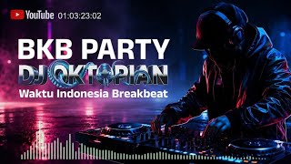BKB INDONESIA - BREAKBEAT KEJUT BAHU FULL BASS (DJ OKTOPIAN) 1 JAM NONSTOP