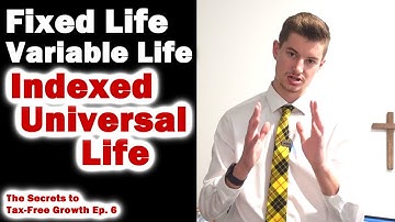 What Are The Different Types of Universal Life? (Fixed vs. Variable vs. Indexed)