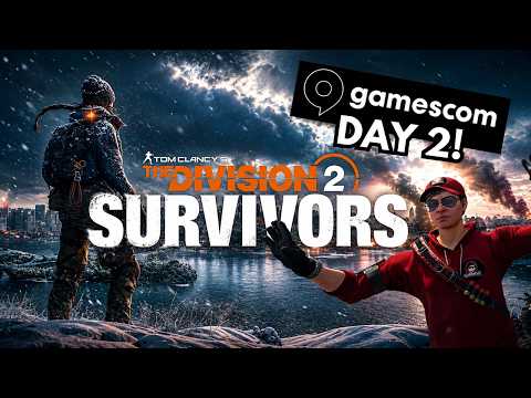 Survivors Info and ETF Applications open up! Gamescom Day 2 Division 2