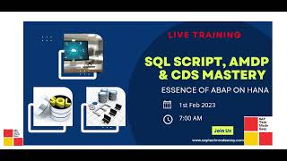 SQL SCRIPT, AMDP AND CDS MASTERY LIVE COURSE | 1ST FEB 2023 | ESSENSCE OF ABAP ON HANA|ADVANCE ABAP