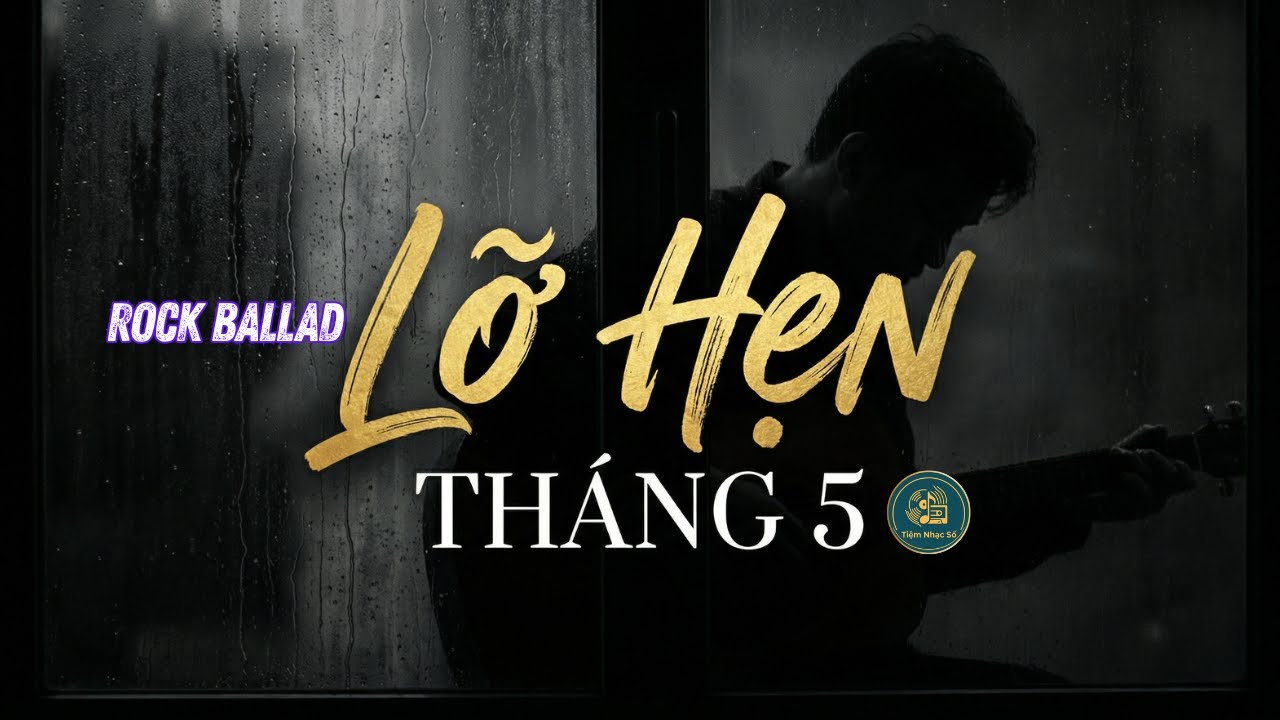 LỠ HẸN THÁNG 5 (Original Rock Ballad) – Câu Trả Lời Cho 