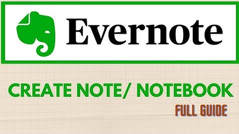 Create Note / Notebook in Evernote | Complete Tutorial | 2021