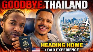 We leaving Thailand.. ITS NOT WHAT WE THOUGHT 