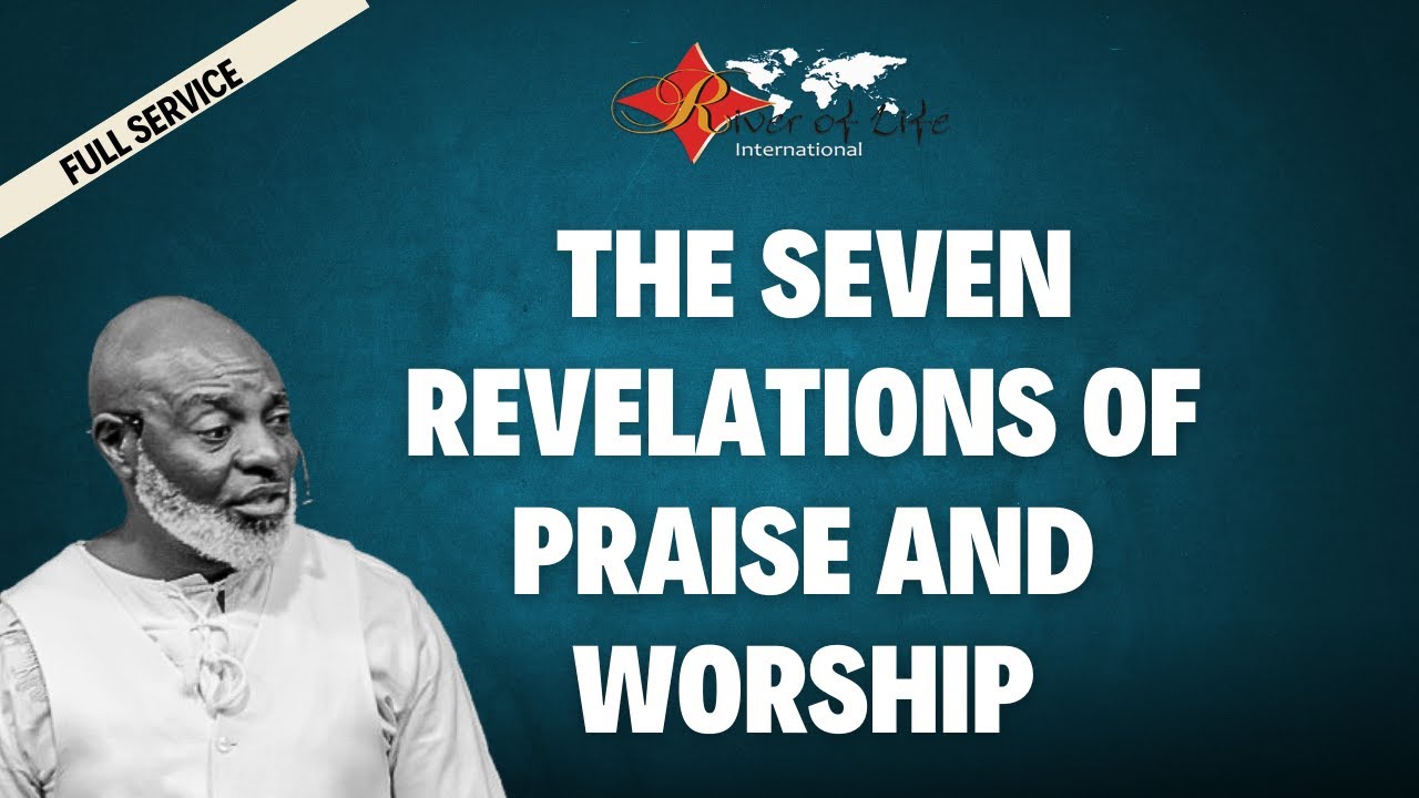 2024-08-28 THE SEVEN REVELATIONS OF PRAISE AND WORSHIP BY PROPHET ...