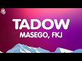 Masego, FKJ - Tadow (Lyrics)