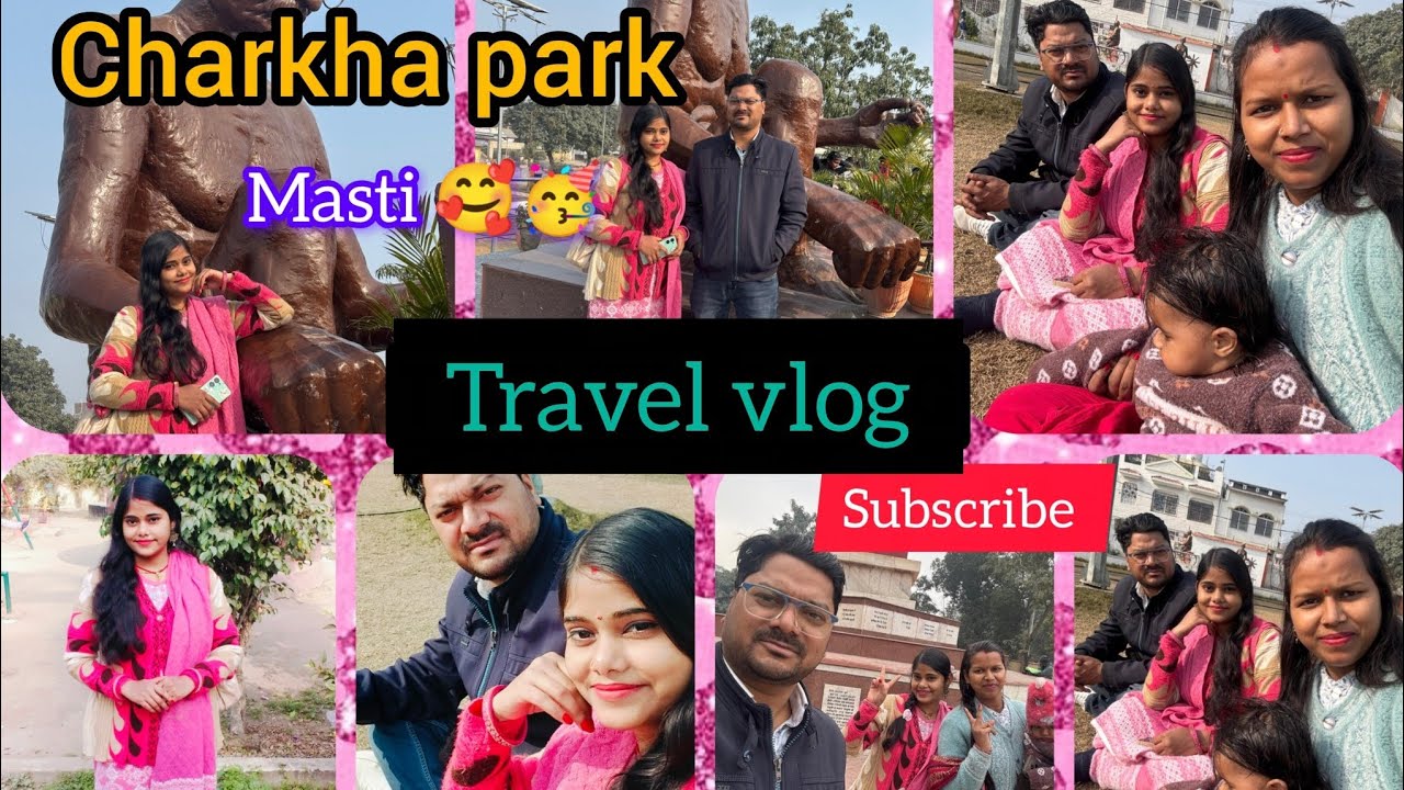 Charkha park || Travel vlog ||with family masti 🥳🥰 ||बहुत मजा आया 😂||