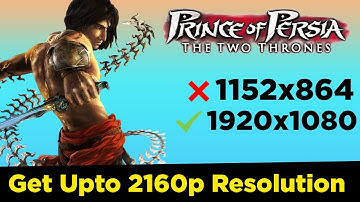 How To Get 1080p Resolution in Prince Of Persia The Two Thrones