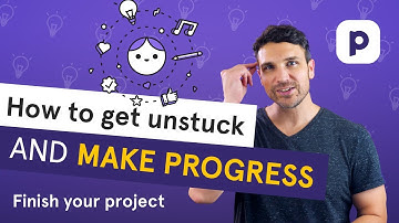 How to get unstuck and MAKE PROGRESS on your creative project