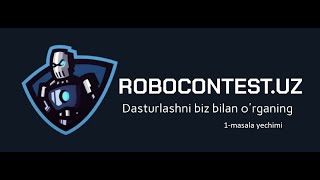 ROBOCONTEST 1-MASALA YECHIMI.  A+B