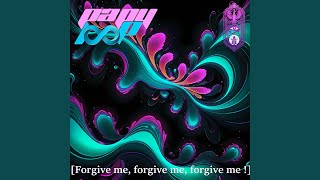 Forgive Me, Forgive Me, Forgive Me