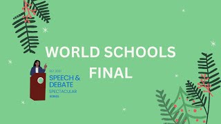2022 Holiday Speech & Debate Spectacular World Schools Final