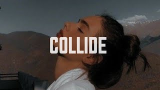 Justine Skye Ft. Tyga - Collide ( Slowed+Reverb+Lyrics ) Resimi