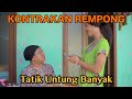 TATIK UNTUNG BANYAK || KONTRAKAN REMPONG EPISODE 558