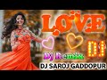 Haye dil mera dil dj remix song downloadnewdjremixsong dj saroj gaddopur