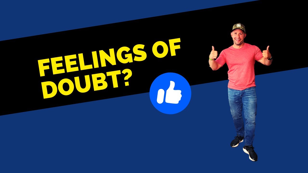 How to manage feelings of doubt?
