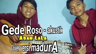 Gede Roso - Abah Lala (Madura Version) Cover by Adam feat Ace'