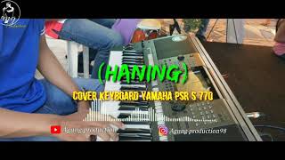 Haning lagu dayak versi dangdut cover sampling keyboard yamaha psr s770