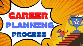 CAREER PLANNING PROCESS