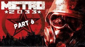 Metro 2033 Redux | PC Walkthrough - Part 6 :  Lost Tunnels