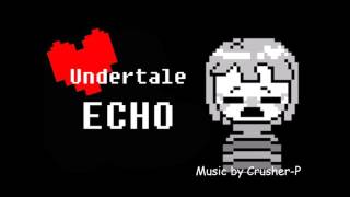 Undertale Echo Nightcore-Extended