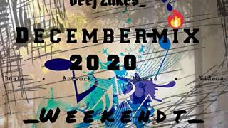 Deej Zukes December Weekendt Mix2020ue Records