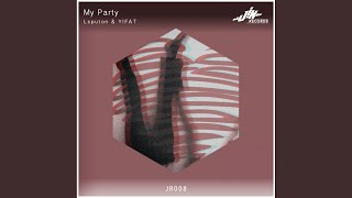 My Party (Original Mix)