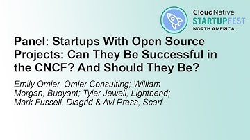 Panel: Startups With Open Source Projects: Can They Be Successful in the CNCF? And Should They Be?