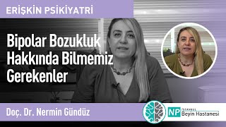 Bipolar Bozukluk Hakkında Bilmemiz Gerekenler