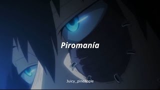 [Dabi AMV] Pyromania || Cascada Male ver. (traduccion al español)