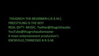 New-Thugrich-The-Beginner..r--M.- Soul Survivor-Freestyle- 2013.