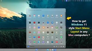 How to get Windows 11 style Start Menu Layout in any Mac computers 