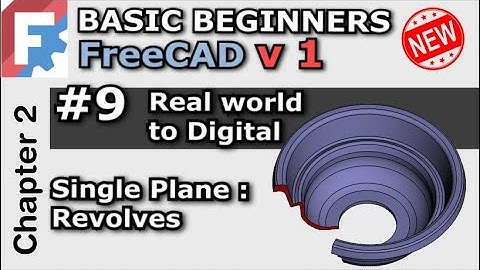 FreeCAD v1 / 0.22 | Lesson 9 | Real World to Digital. Revolves Basic Beginners