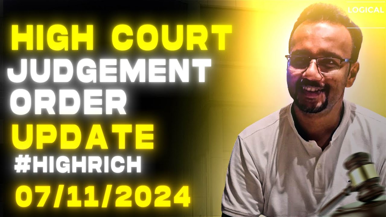 #40 : High Court Judgement Order Update (07-11-2024)- 