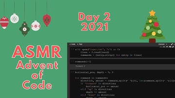 ASMR Coding: Solving Python Puzzles (Advent of Code 21 - Day 2)