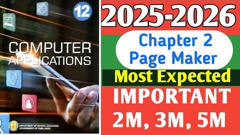 12th Pagemaker 2025_2026 12th Computer Applications Important inside 2M,3M, 5M