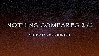 Sinead O'Connor - Nothing Compares 2 U (Lyrics)
