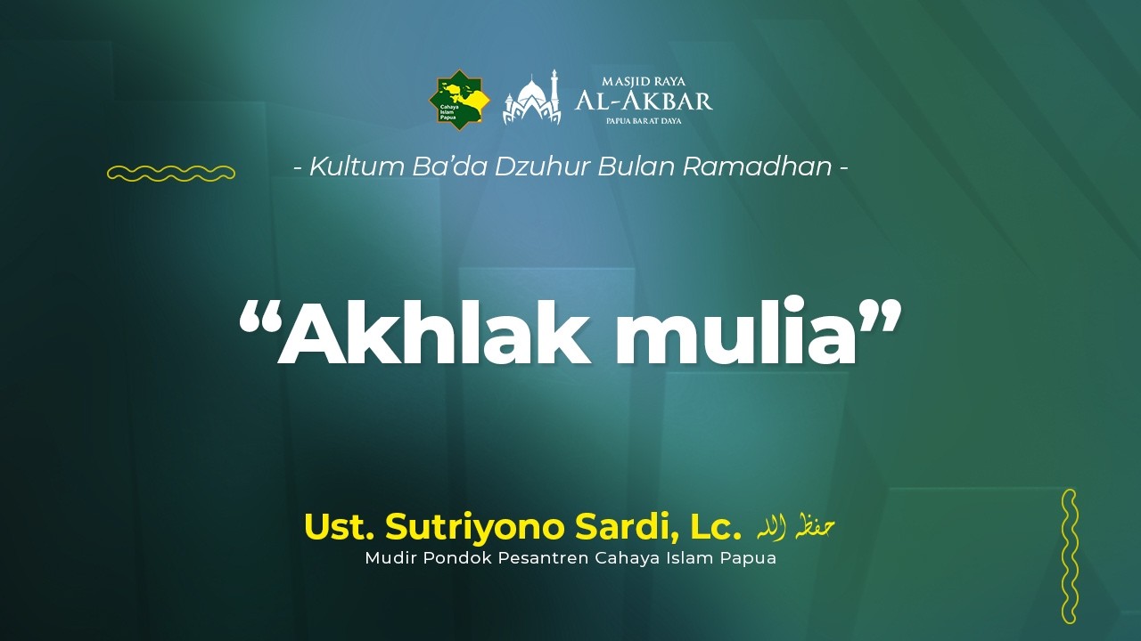 Akhlakul Karimah - Ust. Sutriyono Sardi, Lc