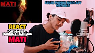 Mati - Ical Mosh Ft. Marianah Rahman | Reaksi Indonesia | API NERAKA KALAH SAMA ICAL MOSH❗