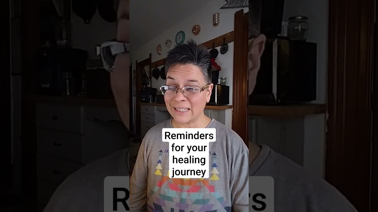 Reminders on your healing journey