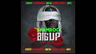 BIG UP YUH SELF 🔥 SQUASH 🔥 NKYLE 🔥 JAFRASS 🔥 2021 🔥FEBRUARY NEW DANCEHALL MIX 🔥 SHANEE 🔥 SKILLIBENG