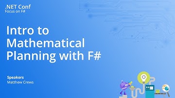 Intro to Mathematical Planning with F# | #dotNETConf: Focus on F#