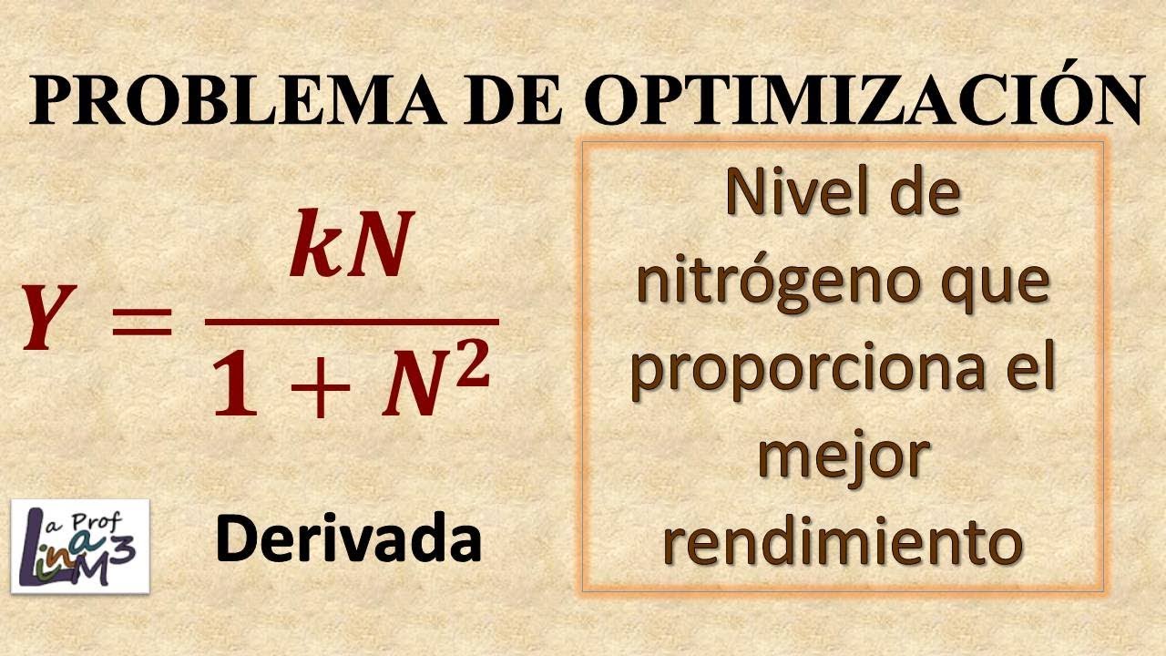 Mejor rendimiento del Nivel de nitrógeno | Problemas de Optimización | La Prof Lina M3