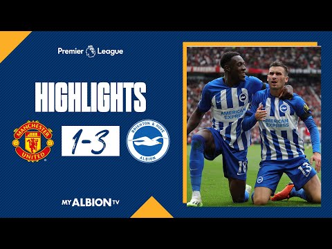 PL Highlights: Manchester United 1 Brighton 3
